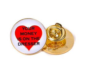 GOOD WORTH & CO YOUR MONEY LAPEL PIN